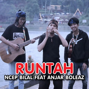 Dengarkan Runtah lagu dari Ncep Bilal dengan lirik