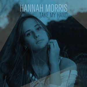 อัลบัม Take My Hand ศิลปิน Hannah Morris