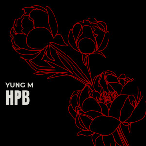 Listen to Hpb (Explicit) song with lyrics from Yung M