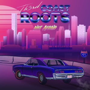 收聽Th3rd Coast Roots的Not Afraid歌詞歌曲
