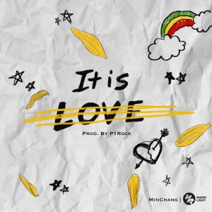 ดาวน์โหลดและฟังเพลง It Is Love พร้อมเนื้อเพลงจาก Minchang