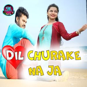 Album Dil Chura Ke Na Ja from 