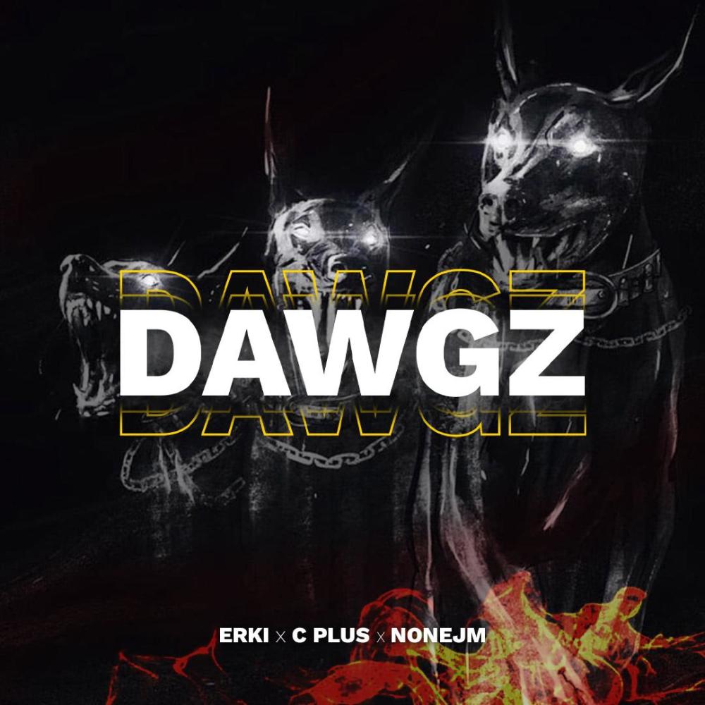 DAWGZ (feat. C Plus & Nonejm) (Explicit)
