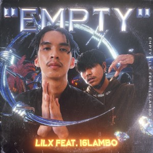 ดาวน์โหลดและฟังเพลง EMPTY Feat.16 LAMBO พร้อมเนื้อเพลงจาก 16 Lambo