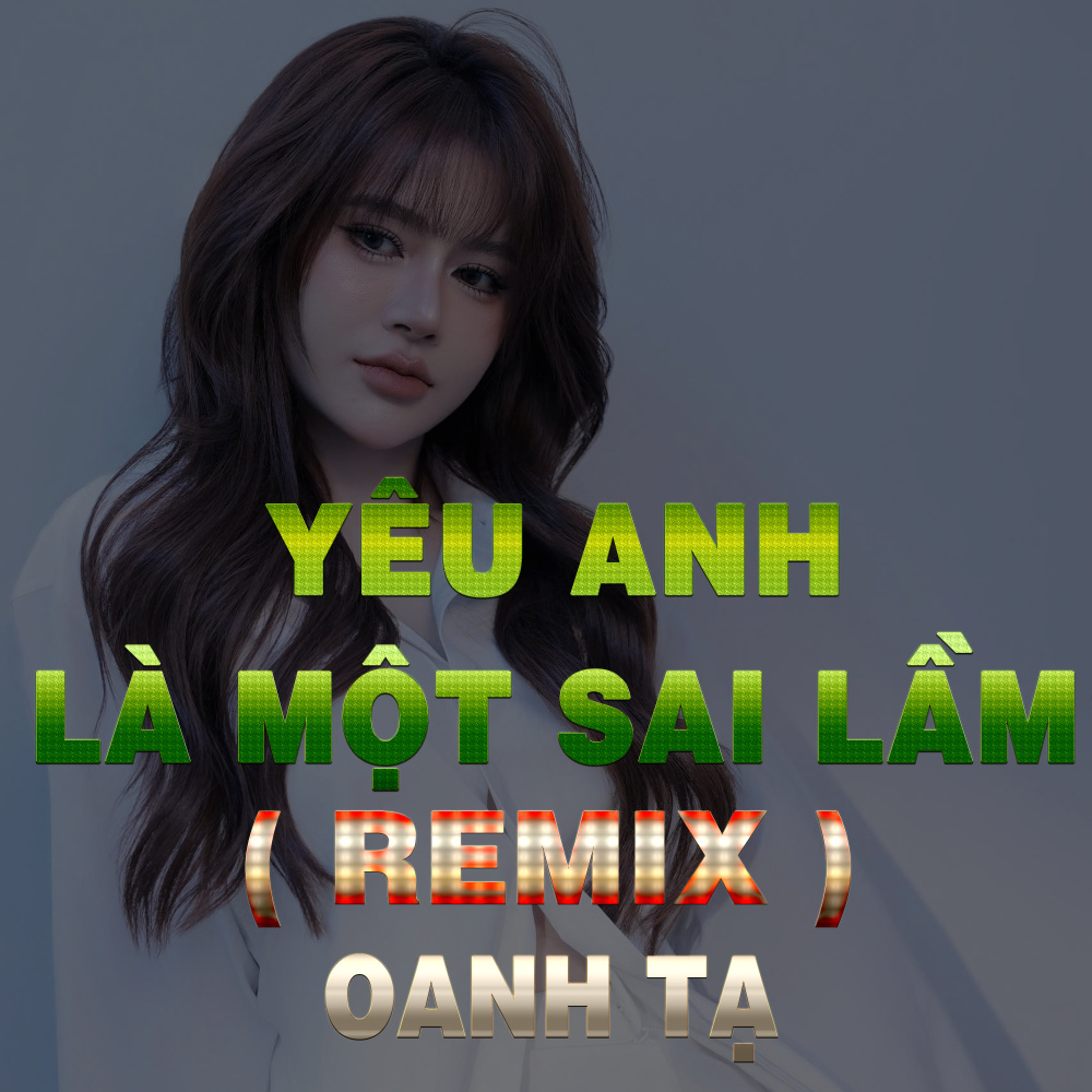 Yêu Anh Là Một Sai Lầm (Duck Remix)