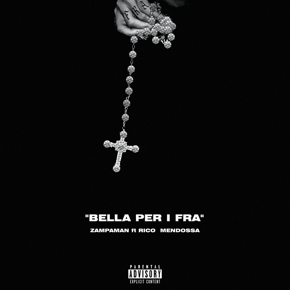 Bella per i fra (feat. Rico Mendossa) (Explicit)