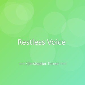 Album Restless Voice from Christopher Turner