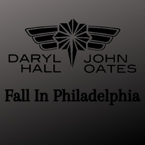 Daryl Hall & John Oates的專輯Fall In Philadelphia