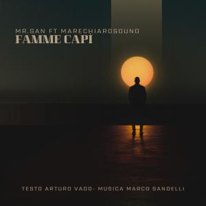 MR.SAN的專輯FAMME CAPI' (feat. MR.SAN & MARECHIAROSOUND)