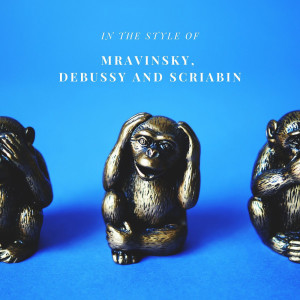 Album In the style of Mravinsky, Debussy and Scriabin from Mravinsky