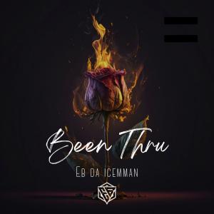 Eb Da Iceman的專輯Been Thru (Explicit)