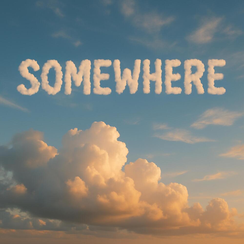 SOMEWHERE (Explicit)
