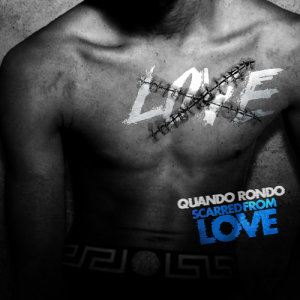 收聽Quando Rondo的Scarred From Love (Explicit)歌詞歌曲