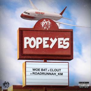 Album Popeyes (feat. RoadRunnah_km & Clout) (Explicit) oleh Woehuhbruh