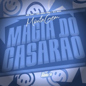 Album Montagem Magia do Casarão (Explicit) from DJ GDK