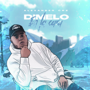ดาวน์โหลดและฟังเพลง Dimelo En La Cara พร้อมเนื้อเพลงจาก Alexander Crz