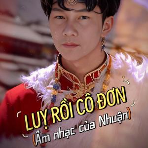 Trần Phúc Nhuận的專輯Lụy Rồi Cô Đơn