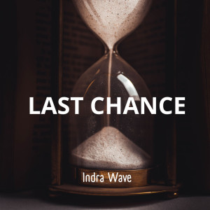 Album Last Chance from Indra Wave