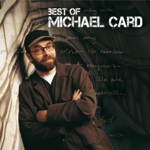 Michael Card的專輯Best Of Michael Card