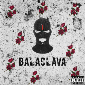 收聽MANO CL的Balaclava (Explicit)歌詞歌曲