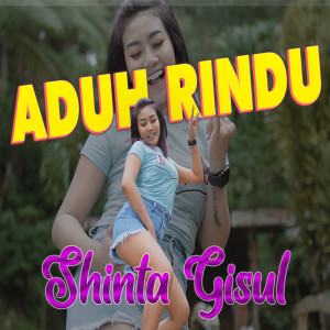 Dengarkan Aduh Rindu lagu dari Shinta Gisul dengan lirik