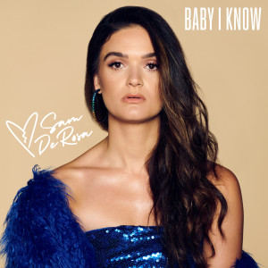 收聽Sam DeRosa的Baby I Know歌詞歌曲