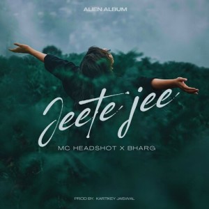 Album Jeete Jee (Explicit) from MC Headshot