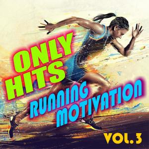 Various Artists的專輯Only Hits Running Motivation, Vol.3