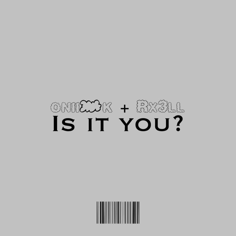 Is it you (feat. Rx3ll) (Explicit)