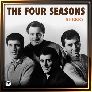 The Four Seasons的專輯Sherry (Remastered)