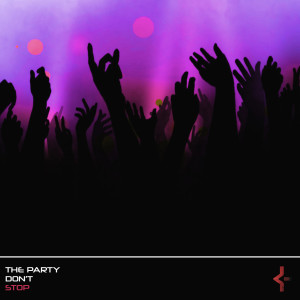 ดาวน์โหลดและฟังเพลง The Party Don't Stop พร้อมเนื้อเพลงจาก CVBE