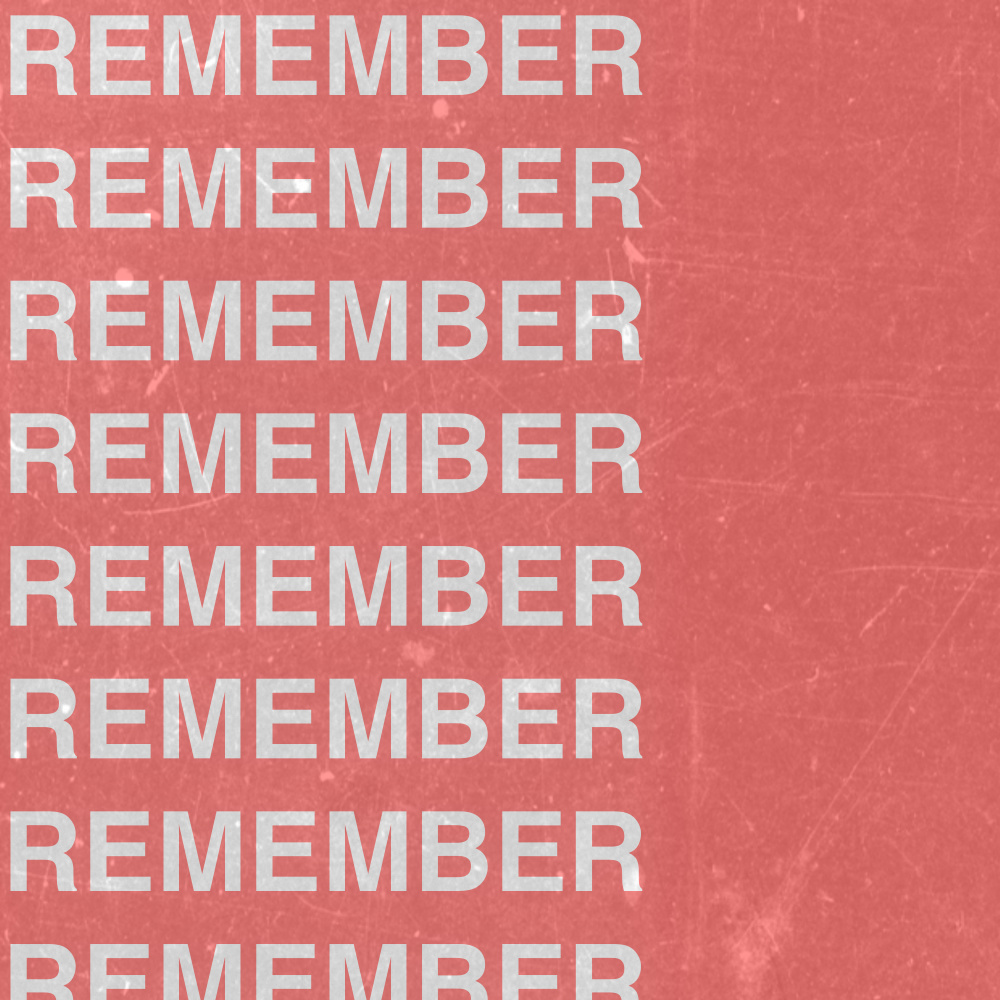 Remember