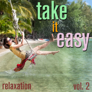 Spa Sensations的專輯Take It Easy - Relaxation Vol. 2