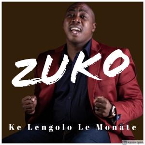 收聽Zuko的Ke Lengolo Le Monate歌詞歌曲