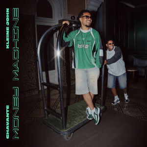 ดาวน์โหลดและฟังเพลง Money Machine (Explicit) พร้อมเนื้อเพลงจาก Chavanté
