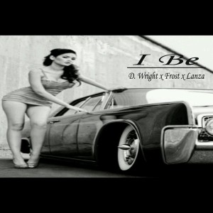 Album I Be (Explicit) oleh D. Wright