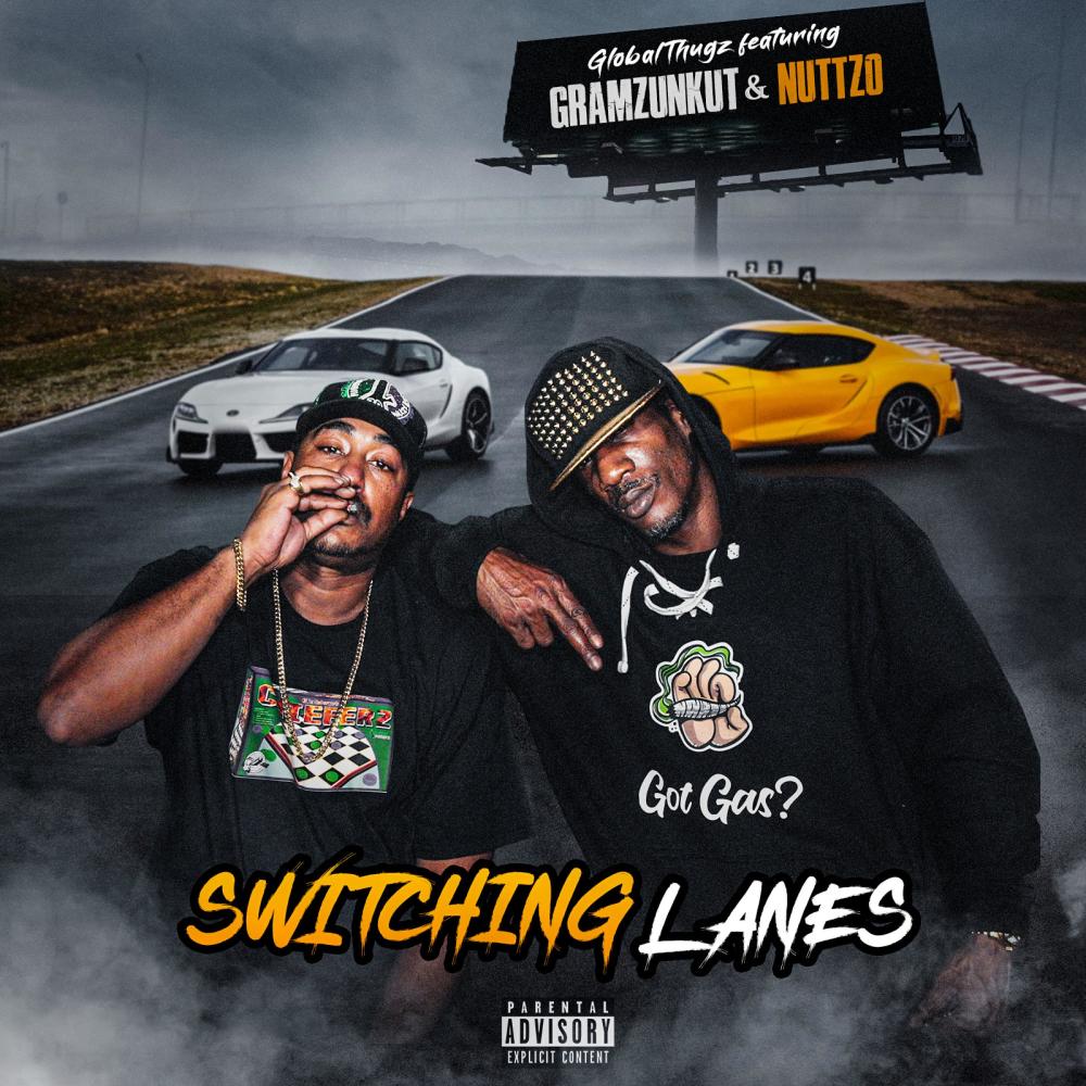 switching lanes (feat. Gramzunkut & Nuttzo) (Explicit)