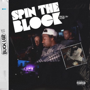 Listen to Spin the Block song with lyrics from Buck LGR