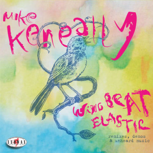 Mike Keneally的專輯Wing Beat Elastic: Remixes, Demos & Unheard Music
