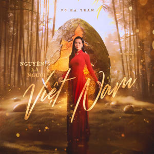 อัลบัม Nguyện Là Người Việt Nam ศิลปิน Võ Hạ Trâm