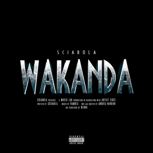 Album WAKANDA (Explicit) oleh Sciabola