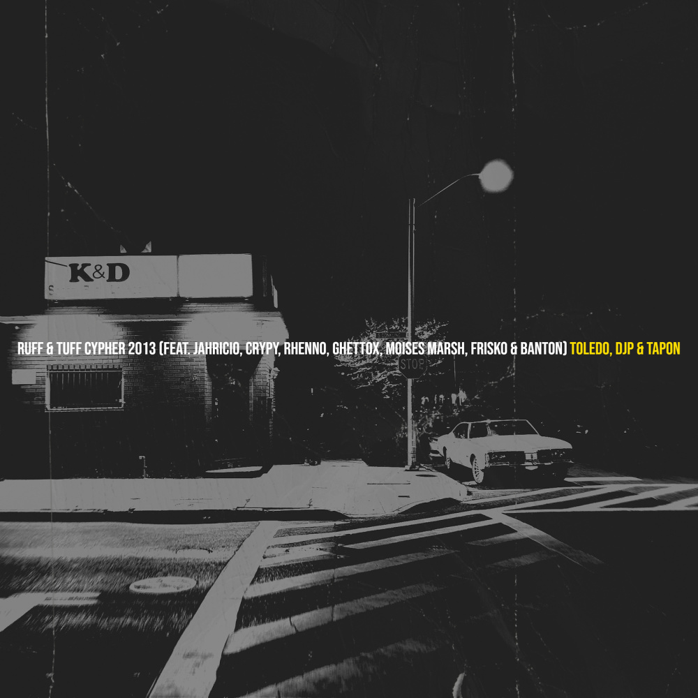 Ruff & Tuff Cypher 2013 (Explicit)