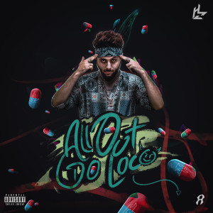 ดาวน์โหลดและฟังเพลง All Out, Go Loco (Explicit) พร้อมเนื้อเพลงจาก Rap Demon