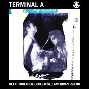 Dengarkan Get It Together lagu dari Terminal A dengan lirik