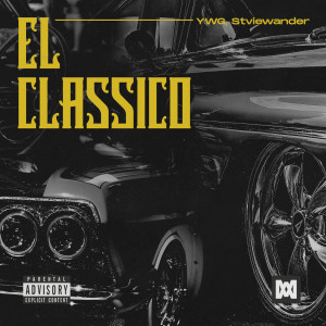 ดาวน์โหลดและฟังเพลง El Classico (Explicit) พร้อมเนื้อเพลงจาก Ywg