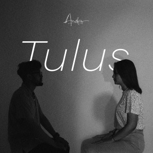 ดาวน์โหลดและฟังเพลง Tulus พร้อมเนื้อเพลงจาก Andri's