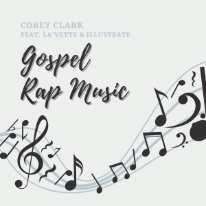 Album Gospel Rap Music from Corey Clark
