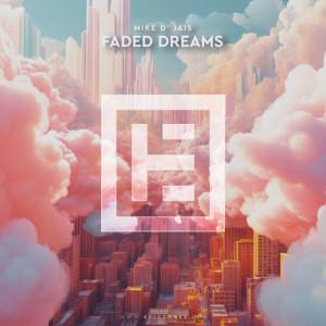 收听Mike D' Jais的Faded Dreams歌词歌曲