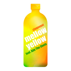 Dengarkan lagu メロー・イエロー nyanyian claquepot dengan lirik