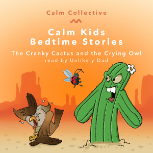 The Cranky Cactus And The Crying Owl